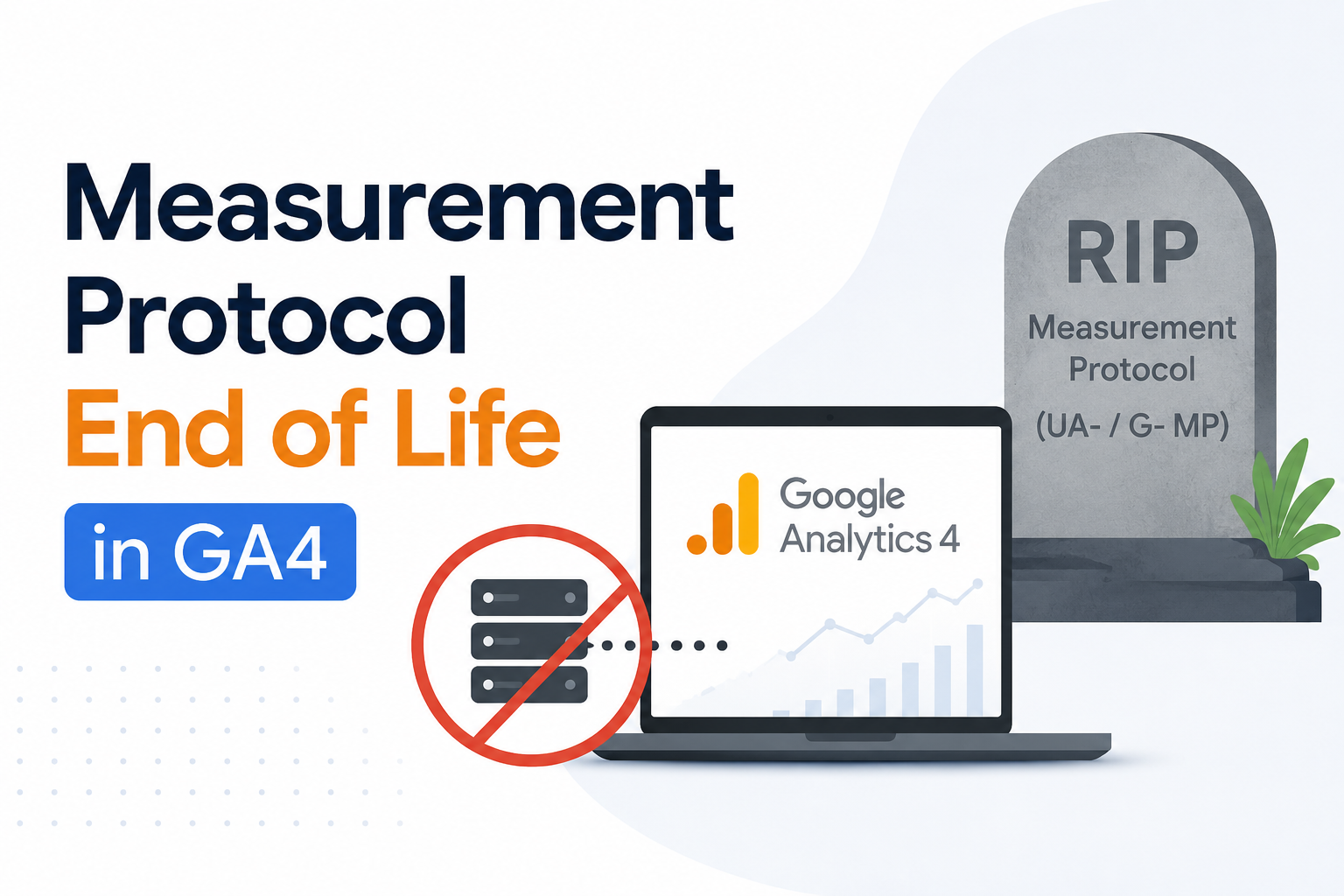 Measurement Protocol End of Life in GA4
